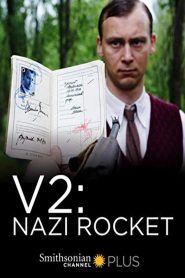 Hitlers Angriff aus dem All – Das Geheimnis der V2